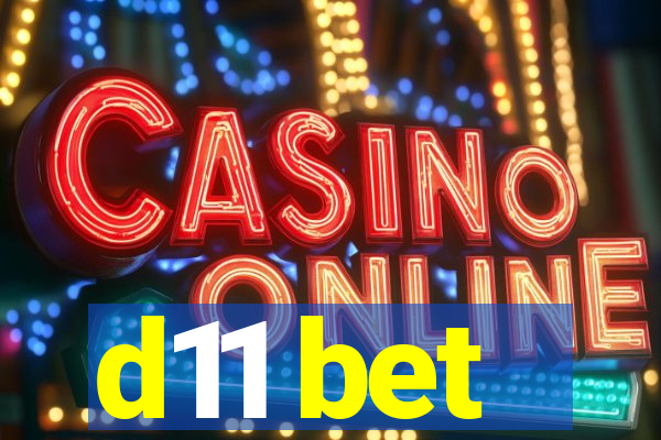 d11 bet